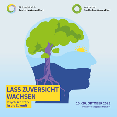 Grafik eines Kopfes, in dem ein Baum wächst. Das Auge ist eine Sonne. Text: Lass Zuversicht wachsen - psychisch stark in die Zukunft